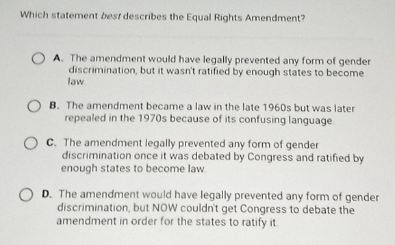 Solved: Which statement best describes the Equal Rights Amendment? A ...