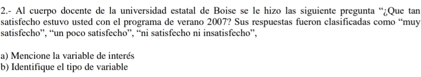 Resuelto:2.- Al cuerpo docente de la universidad estatal de Boise se le ...