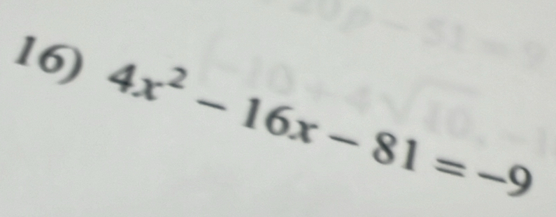 4x^2-16x-81=-9