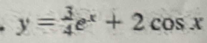 y= 3/4 e^x+2cos x