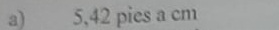 5,42 pies a cm