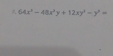 64x^3-48x^2y+12xy^2-y^3=