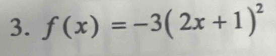 f(x)=-3(2x+1)^2