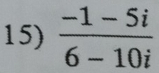  (-1-5i)/6-10i 