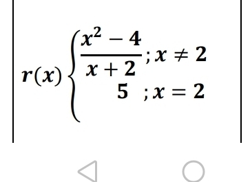 r(x)beginarrayl  (x^2-4)/x+2 ;x!= 2 5;x=2endarray.