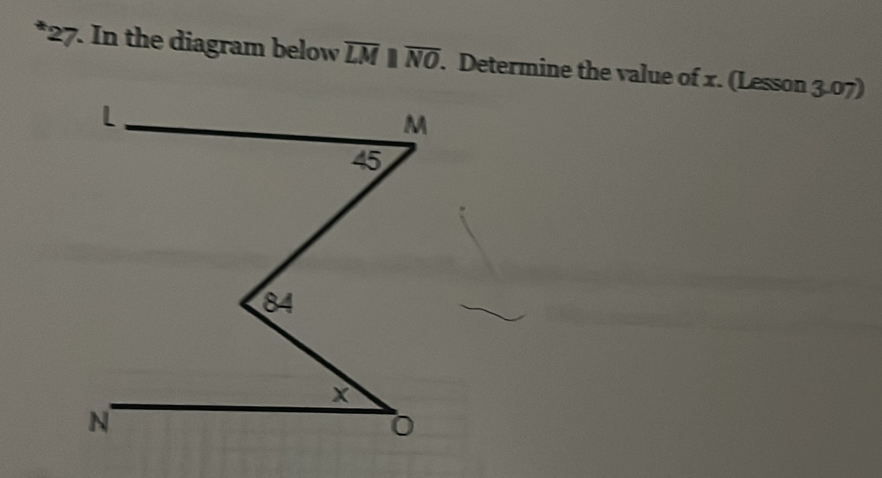 In the diagram below overline LMparallel overline NO. Determine the value of x. (Lesson 3.07)