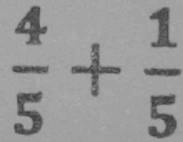  4/5 + 1/5 