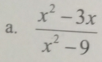  (x^2-3x)/x^2-9 