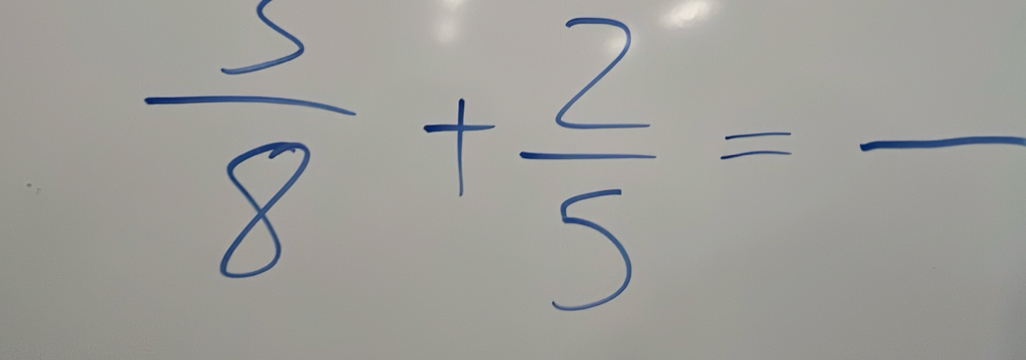  3/8 + 2/5 =frac 