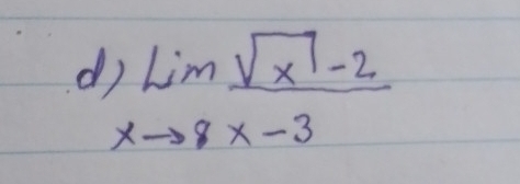 )limlimits _xto 8 (sqrt(x)-2)/x-3 