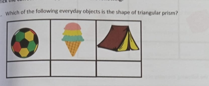 Which of the following everyday objects is the shape of triangular prism?