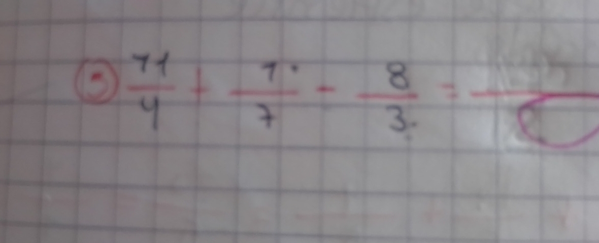  11/4 + 1/7 - 8/3 =frac 