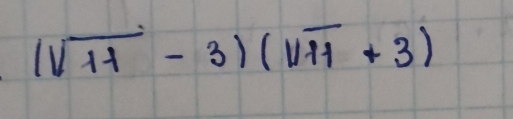 (sqrt(1+)-3)(sqrt(1+1)+3)