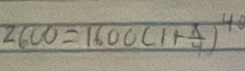 2600=1600(1+ x/4 )^40