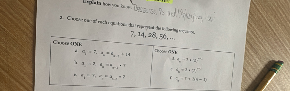 Explain how you know.
2. Choose one of each equations that represent the following sequence.
7, 14