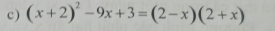 (x+2)^2-9x+3=(2-x)(2+x)