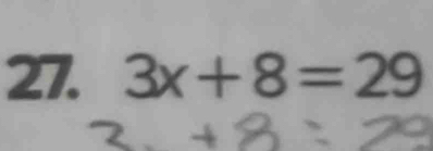 3x+8=29