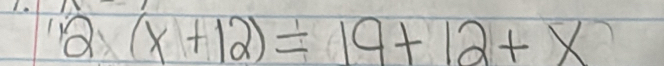 ''2+12)=19+12+x