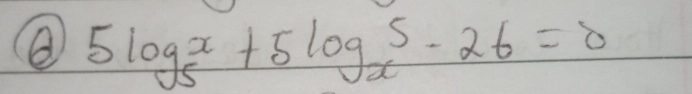 5log _5x+5log _x5-26=0