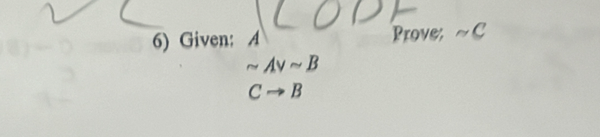 Prove; ry 
6) Given: A a
sim Avee sim B
Cto B