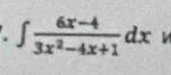 ∈t  (6x-4)/3x^2-4x+1 dx