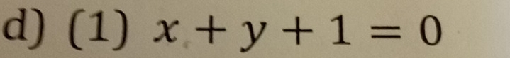 (1) x+y+1=0