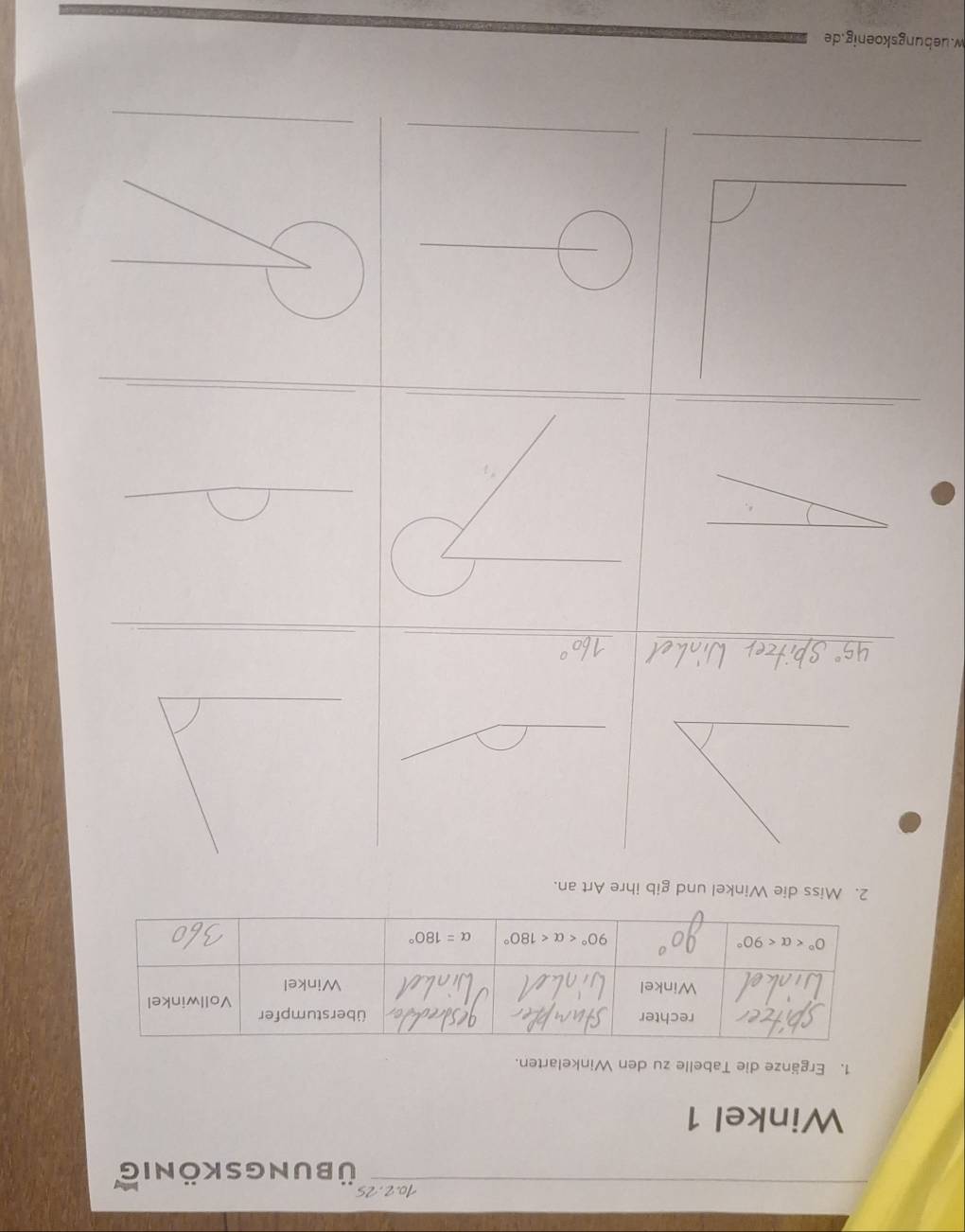 übungskönig
Winkel 1
1. Ergänze die Tabelle zu den Winkelarten.
2. Miss die Winkel u
w.uebungskoenig.de