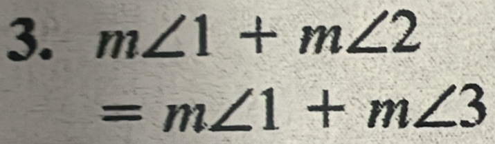 m∠ 1+m∠ 2
=m∠ 1+m∠ 3