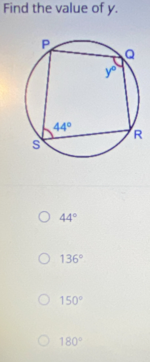 Find the value of y.
44°
136°
150°
180°