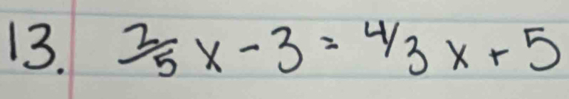 ^2/_5x-3=^4/_3x+5