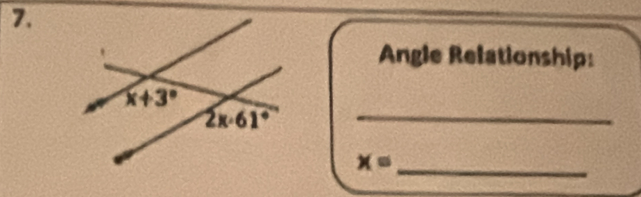 Angle Relationship:
_
x=
_