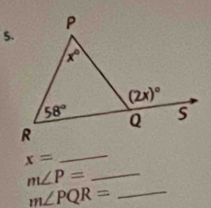 x=
_
m∠ P= _
_ m∠ PQR=