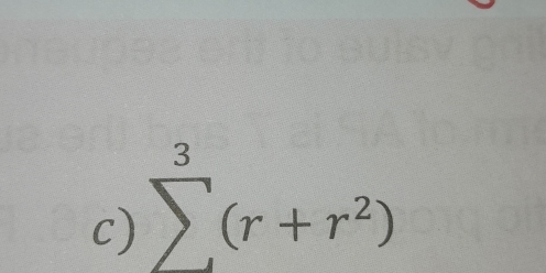 sumlimits^3(r+r^2)