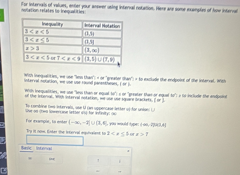Solved: For intervals of values, enter your answer using interval ...