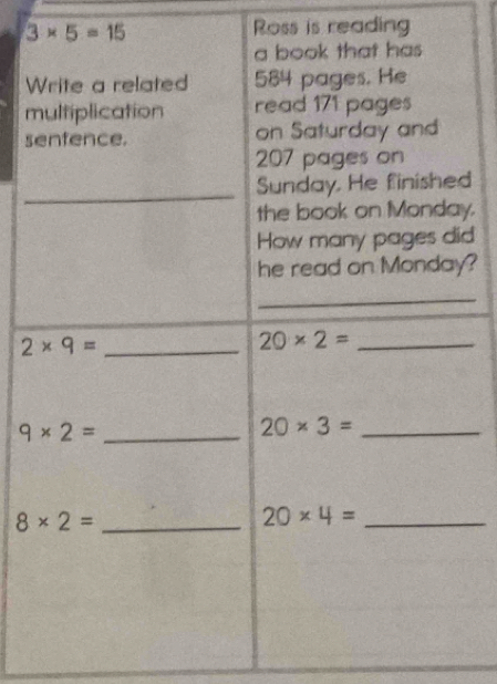 3* 5=15 Ross is reading
W
m
s
d
y.
d
?
_
_
_