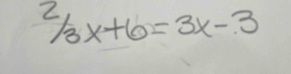 2/3x+6=3x-3