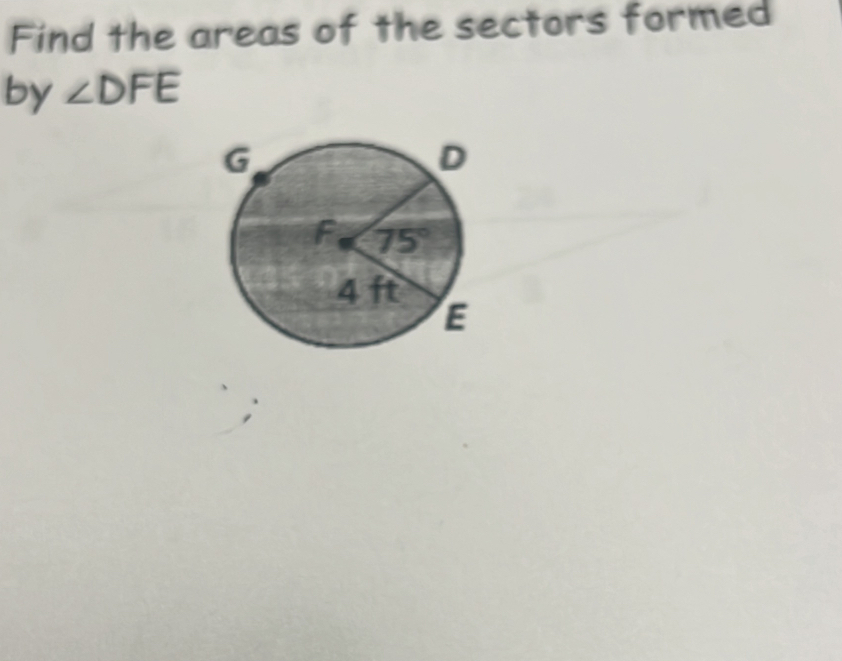 Find the areas of the sectors formed
by ∠ DFE