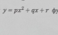 y=px^2+qx+r φ