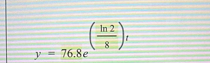 y=76.8e^((frac ln 2)8)_t