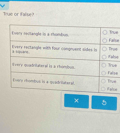 True or False?
e
se
e
e
e
e
e
×