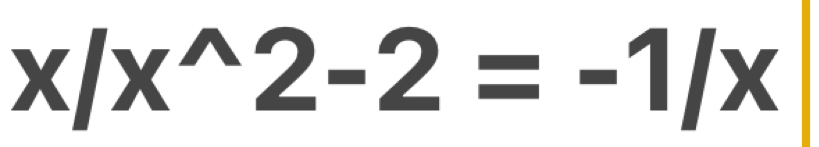 x/x^(wedge)2-2=-1/x