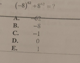 (-8)^62/ 8^(62)= ?