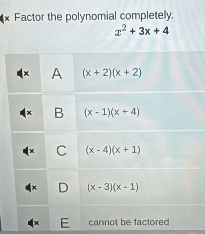 Factor the polynomial completely.
x^2+3x+4