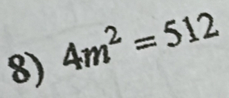 4m^2=512