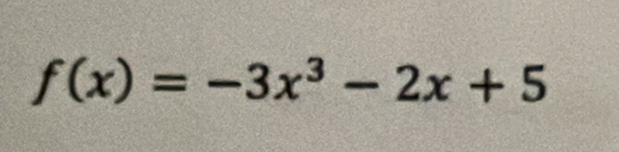 f(x)=-3x^3-2x+5