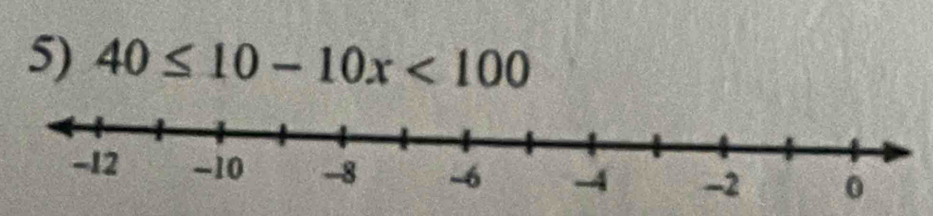 40≤ 10-10x<100</tex>