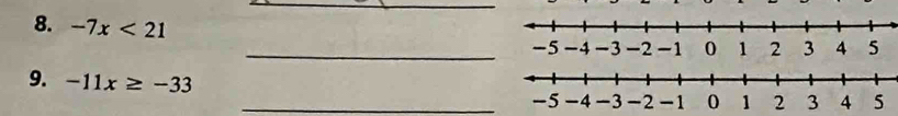-7x<21</tex> 
_ 
9. -11x≥ -33
_