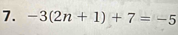 -3(2n+1)+7=-5