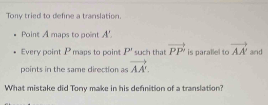 Solved: Tony tried to define a translation. Point A maps to point A ...