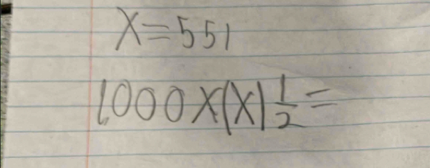 x=551
1,000* (* 1 1/2 =